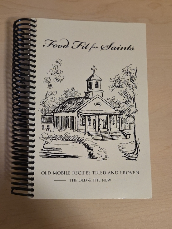 St. Paul's Episcopal Church Women Other - Food Fit for Saints Spiral Cookbook - Old Mobile Recipes Tried and Proven